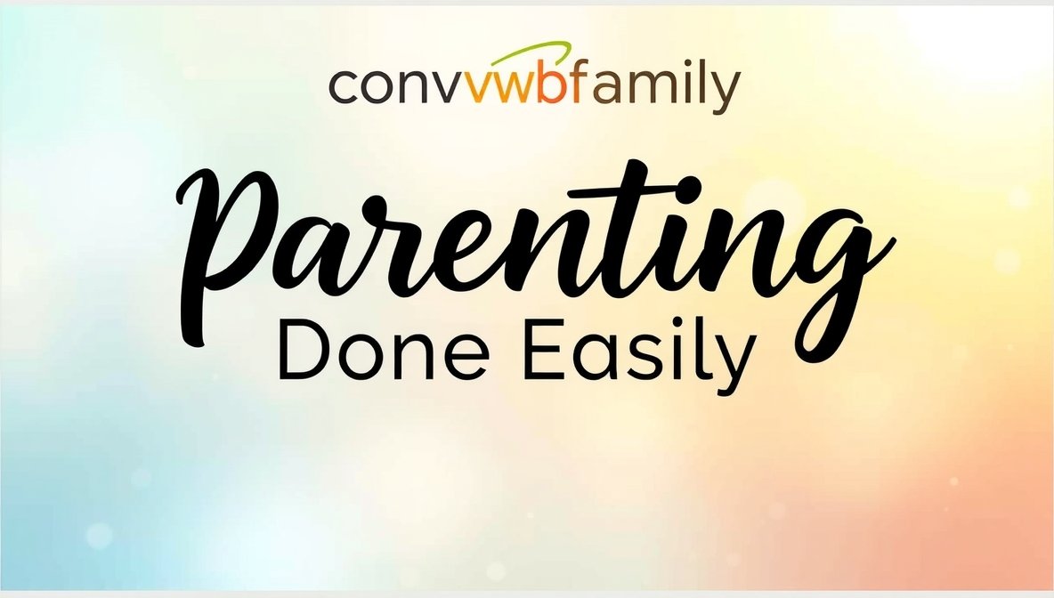 parenting done easily convwbfamily